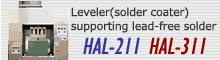 Solder coater supporting Pb lead-free solder: HAL-211/HAL-311